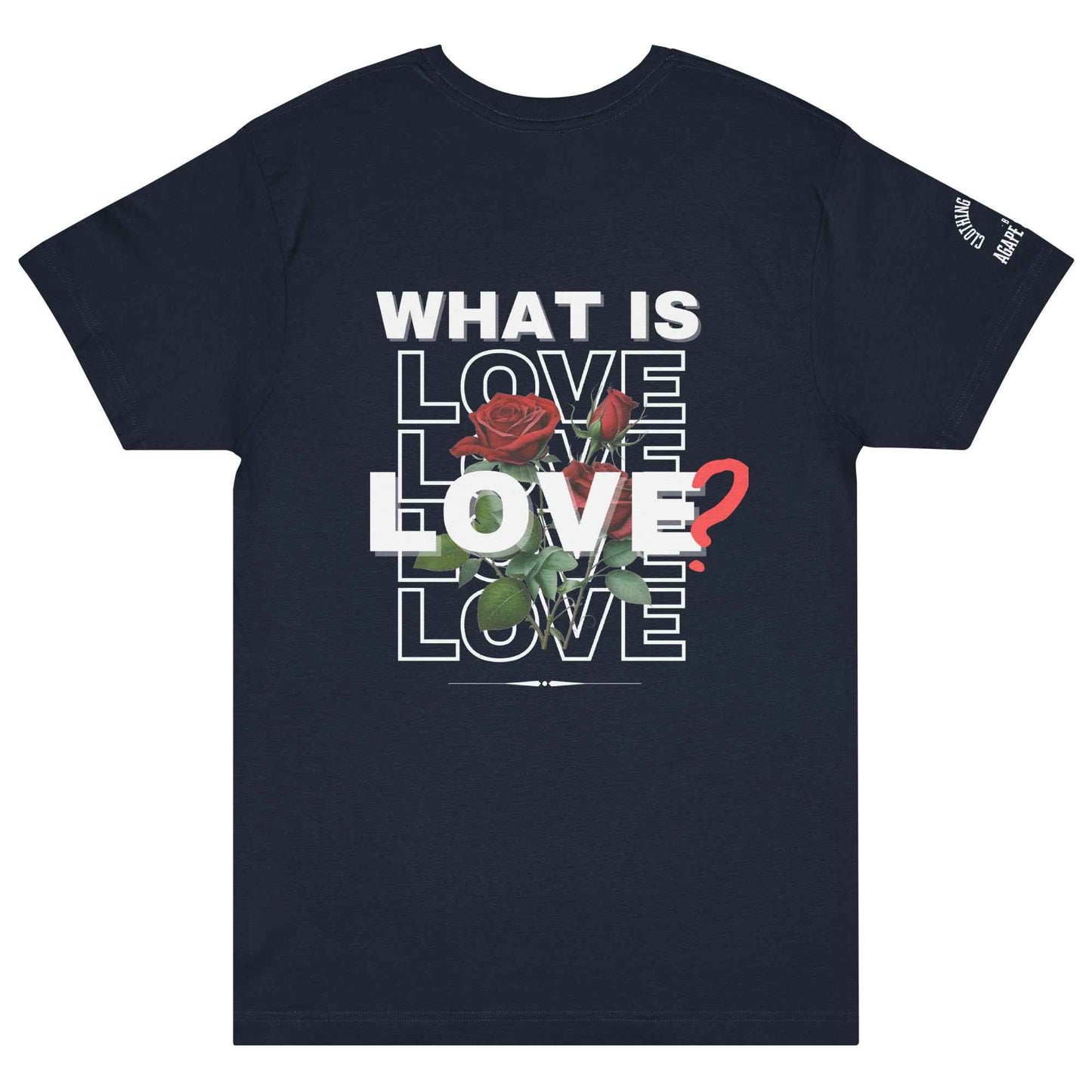 What is Love by Agape Seven Clothing Company graphic Jersey Tee