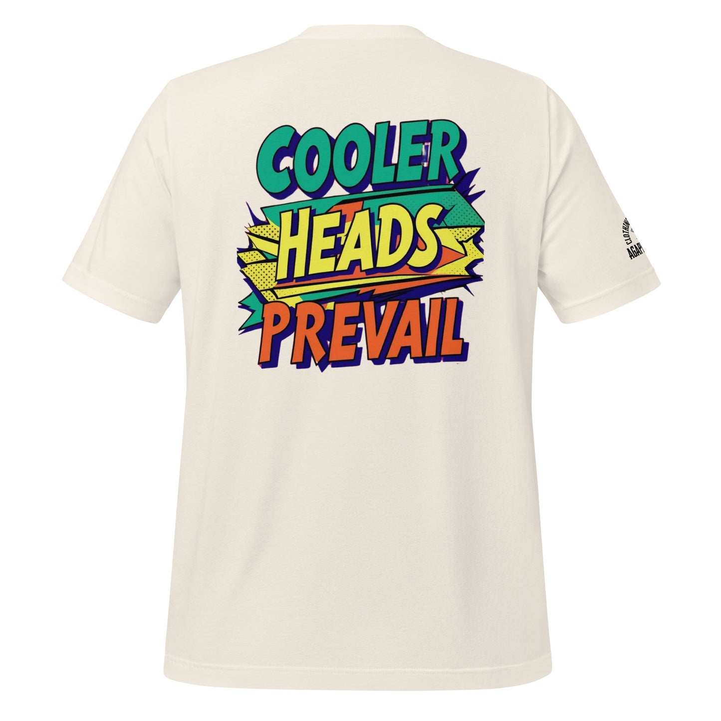 Cooler Heads Prevail tee by Agape Seven, bold custom streetwear